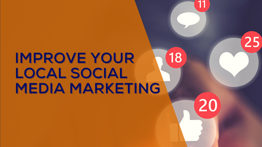 10 Ideas to Improve Your Local Social Media Marketing | Tidal Creative ...